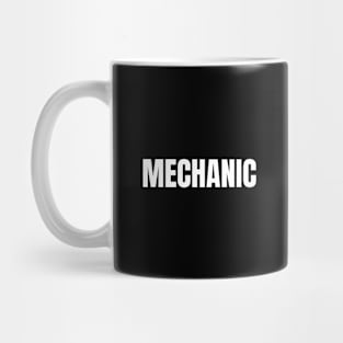 Mechanic Word - Simple Bold Text Mug